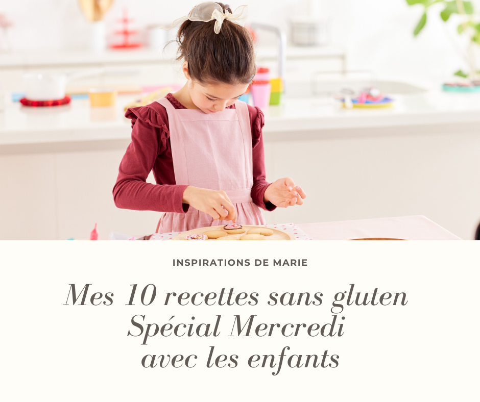 10 recettes Sans gluten - Spécial Mercredi avec les enfants